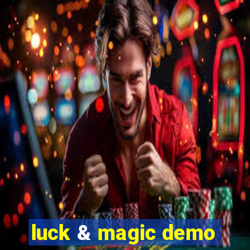 luck & magic demo